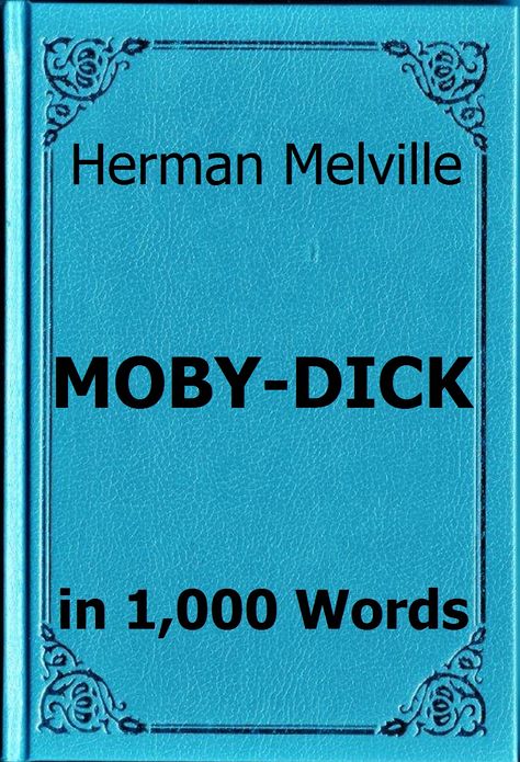 Melville - Moby-Dick in 1,000 Words