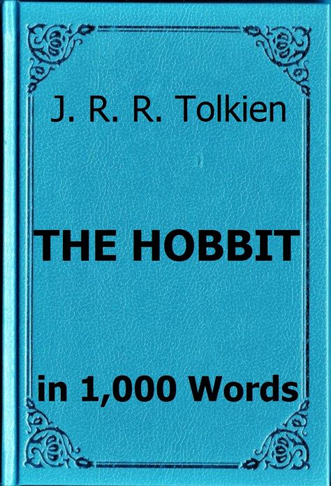 Tolkien - The Hobbit - Book Summary in 1,000 Words