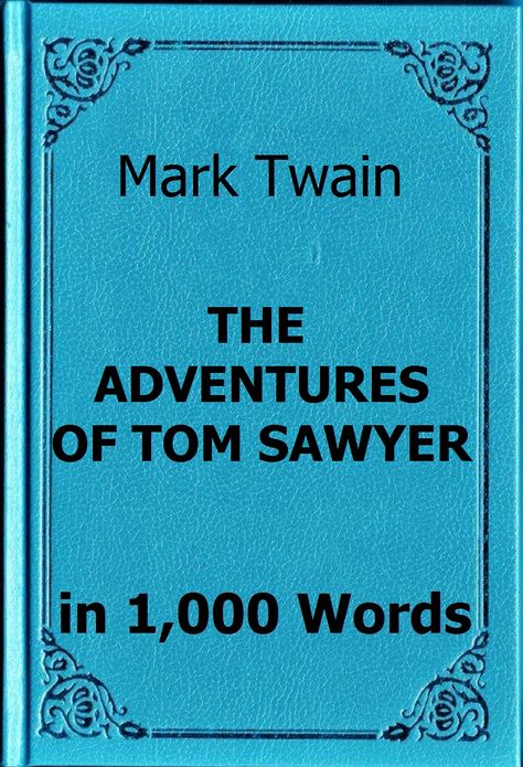 Twain - The Adventures of Tom Sawyer in 1,000 Words
