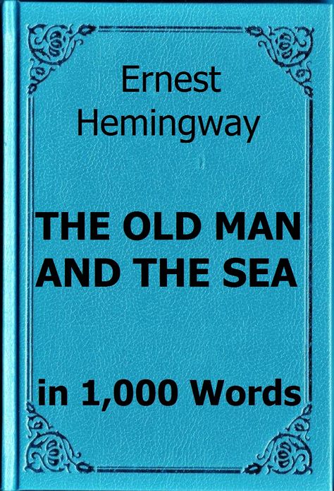 Hemingway - The Old Man and the Sea in 1,000 Words