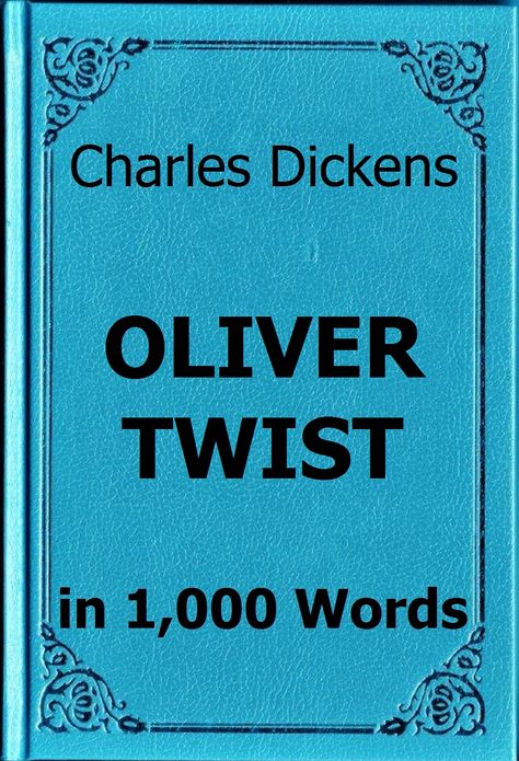 Dickens - Oliver Twist in 1,000 Words