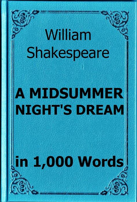 Shakespeare - A Midsummer Night's Dream in 1,000 Words