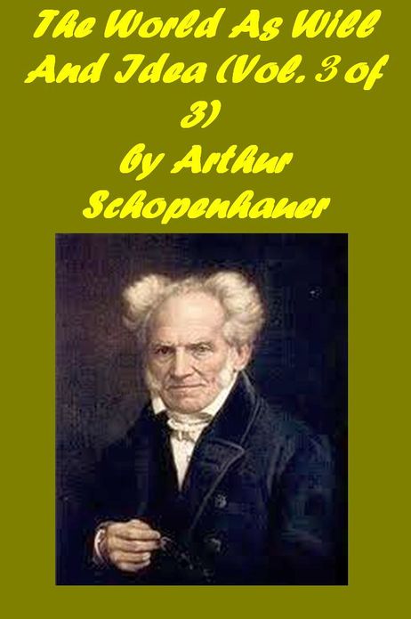 The World As Will And Idea, Vol. 3 (of 3)