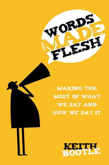 WORDS MADE FLESH