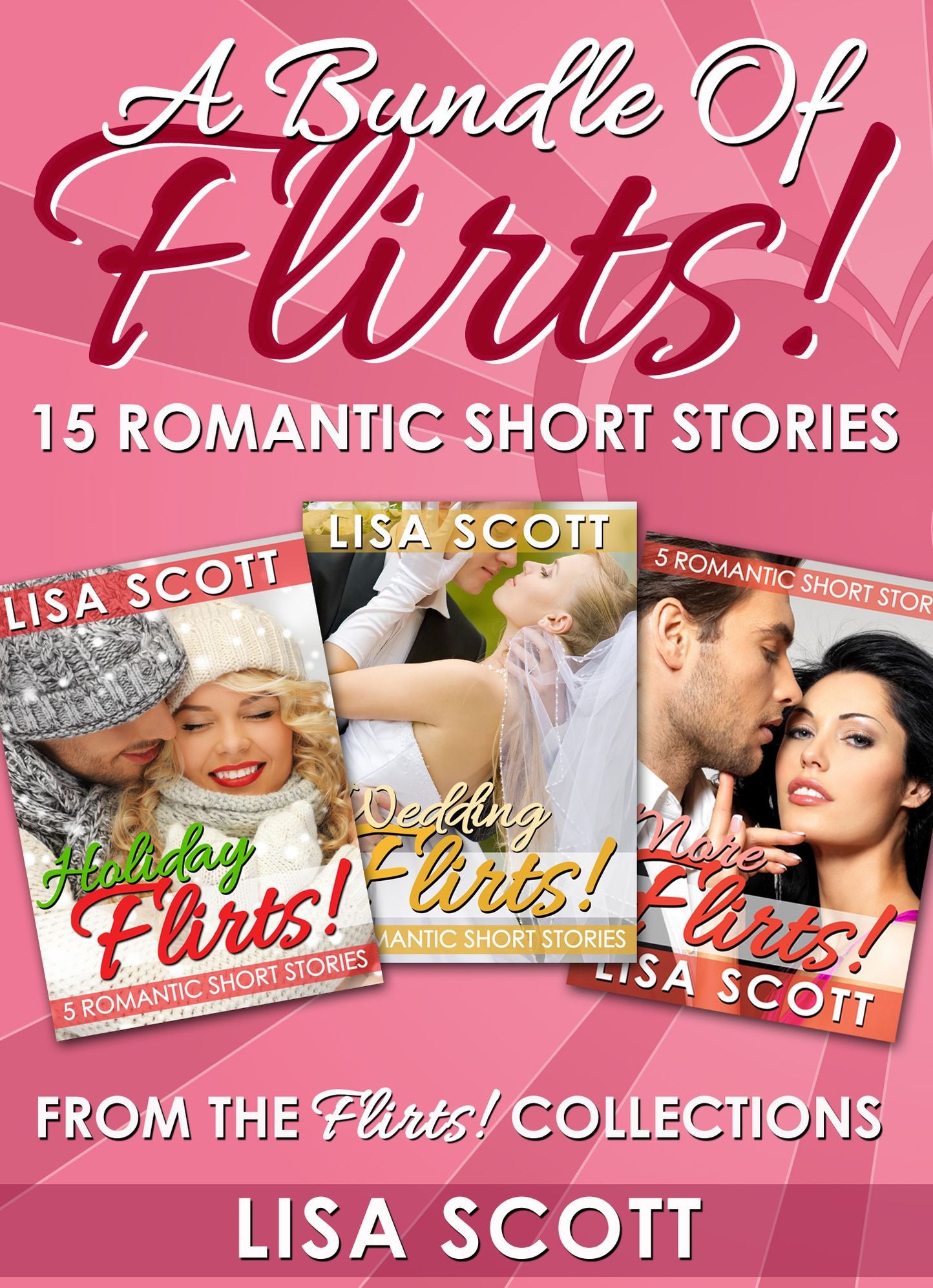 A Bundle Of Flirts! 15 Romantic Short Stories From The Flirts! Collections