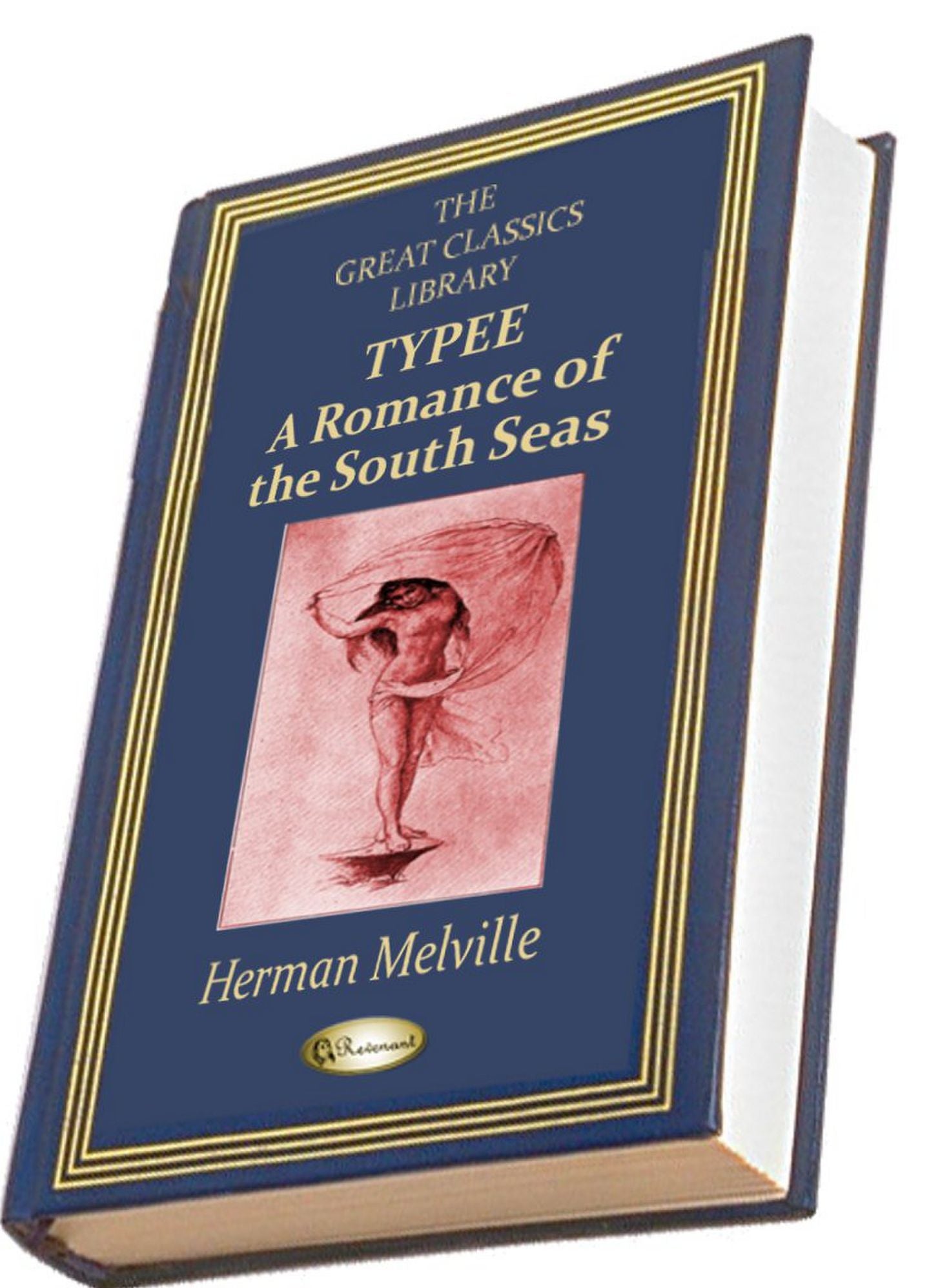 Typee: A Romance of the South Seas (THE GREAT CLASSICS LIBRARY)