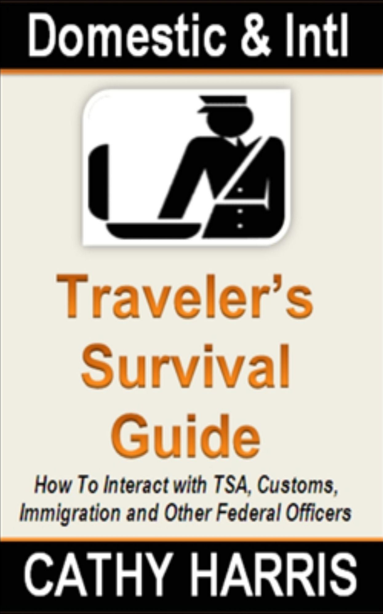 Domestic and International Traveler's Survival Guide