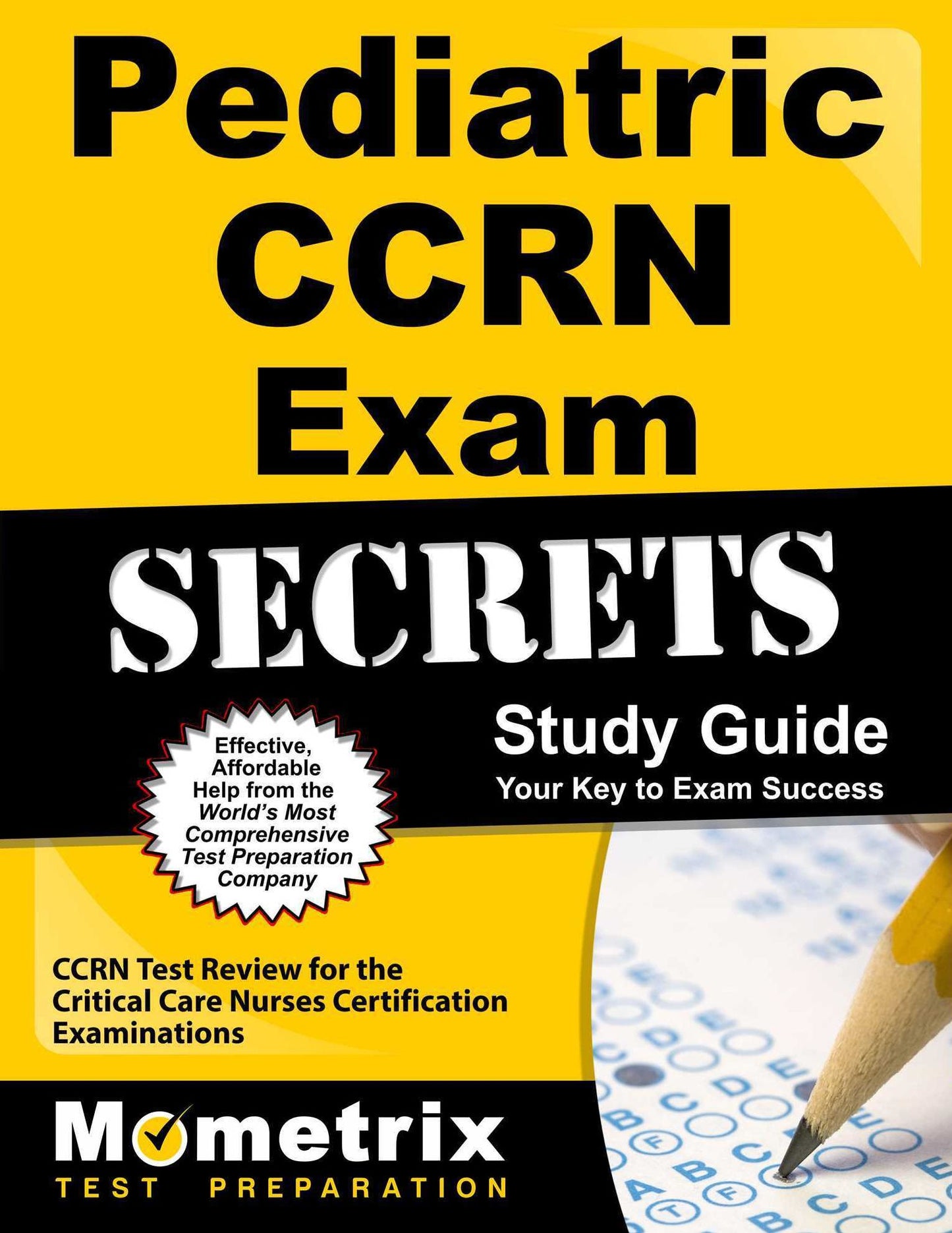 Pediatric CCRN Exam Secrets Study Guide: CCRN Test Review for the Critical Care Nurses Certification Examinations