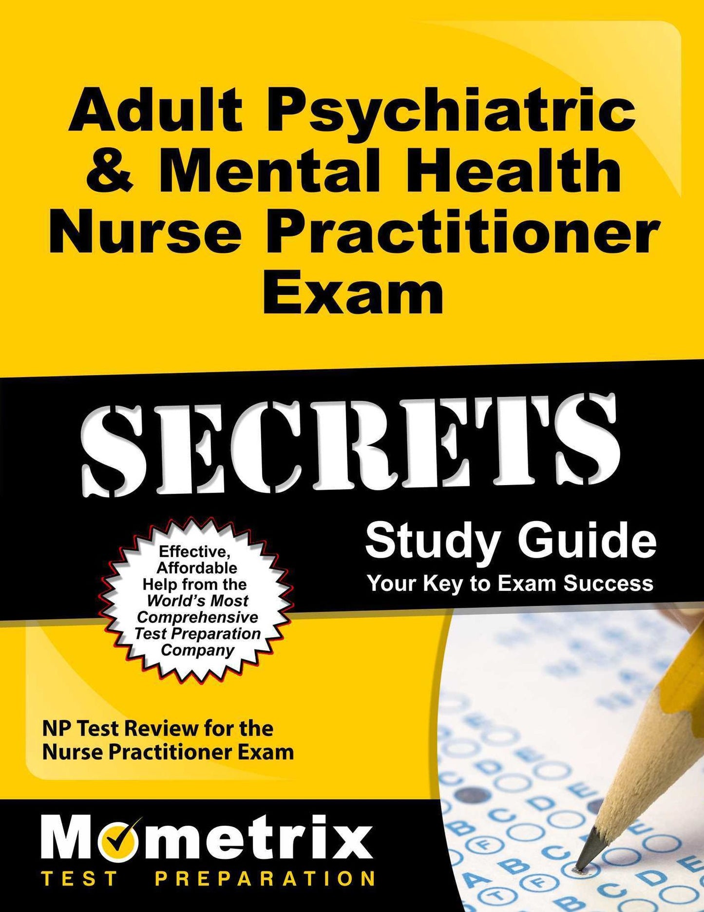 Adult Psychiatric & Mental Health Nurse Practitioner Exam Secrets Study Guide: NP Test Review for the Nurse Practitioner Exam