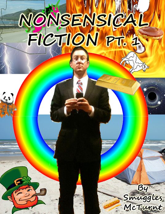 Nonsensical Fiction Pt. 1
