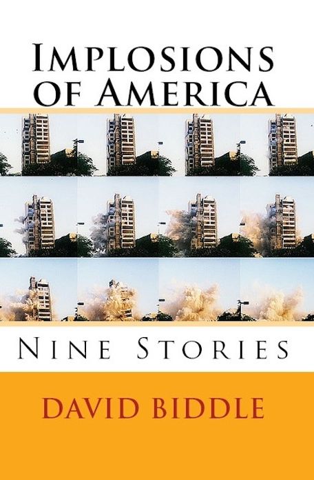 Implosions of America: Nine Stories