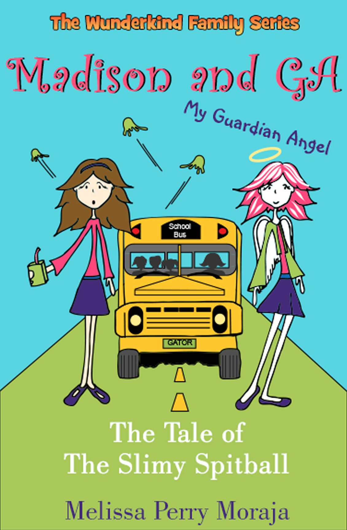 Madison and GA (My Guardian Angel) - The Tale of the Slimy Spitball