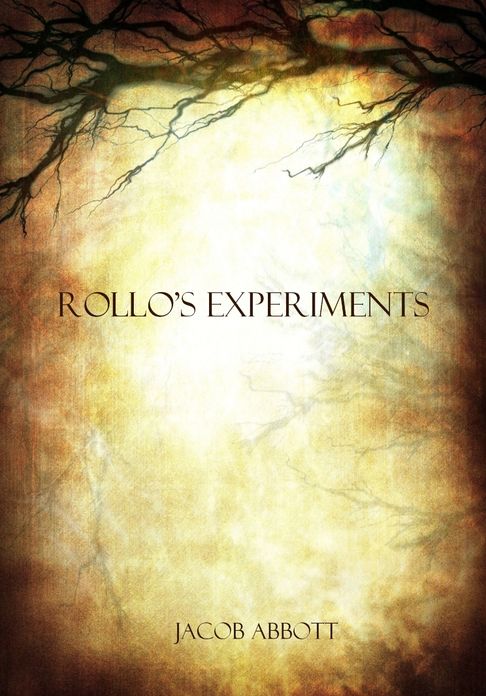 Rollo's Experiments (Illustrated)
