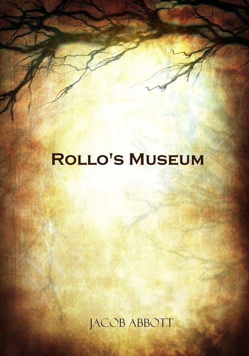 Rollo's Museum (Illustrated)