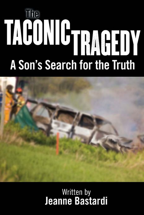 The Taconic Tragedy: A Son's Search for the Truth