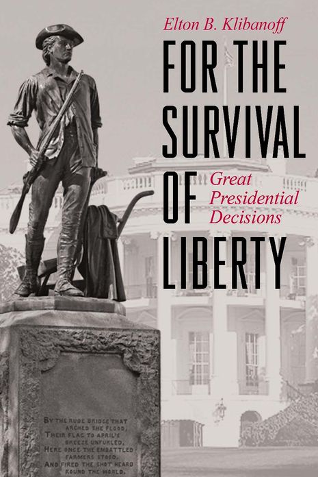 For the Survival of Liberty: Great Presidential Decisions