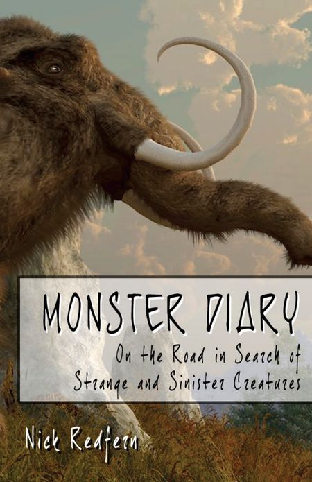MONSTER DIARY: On the Road in Search of Strange and Sinister Creatures