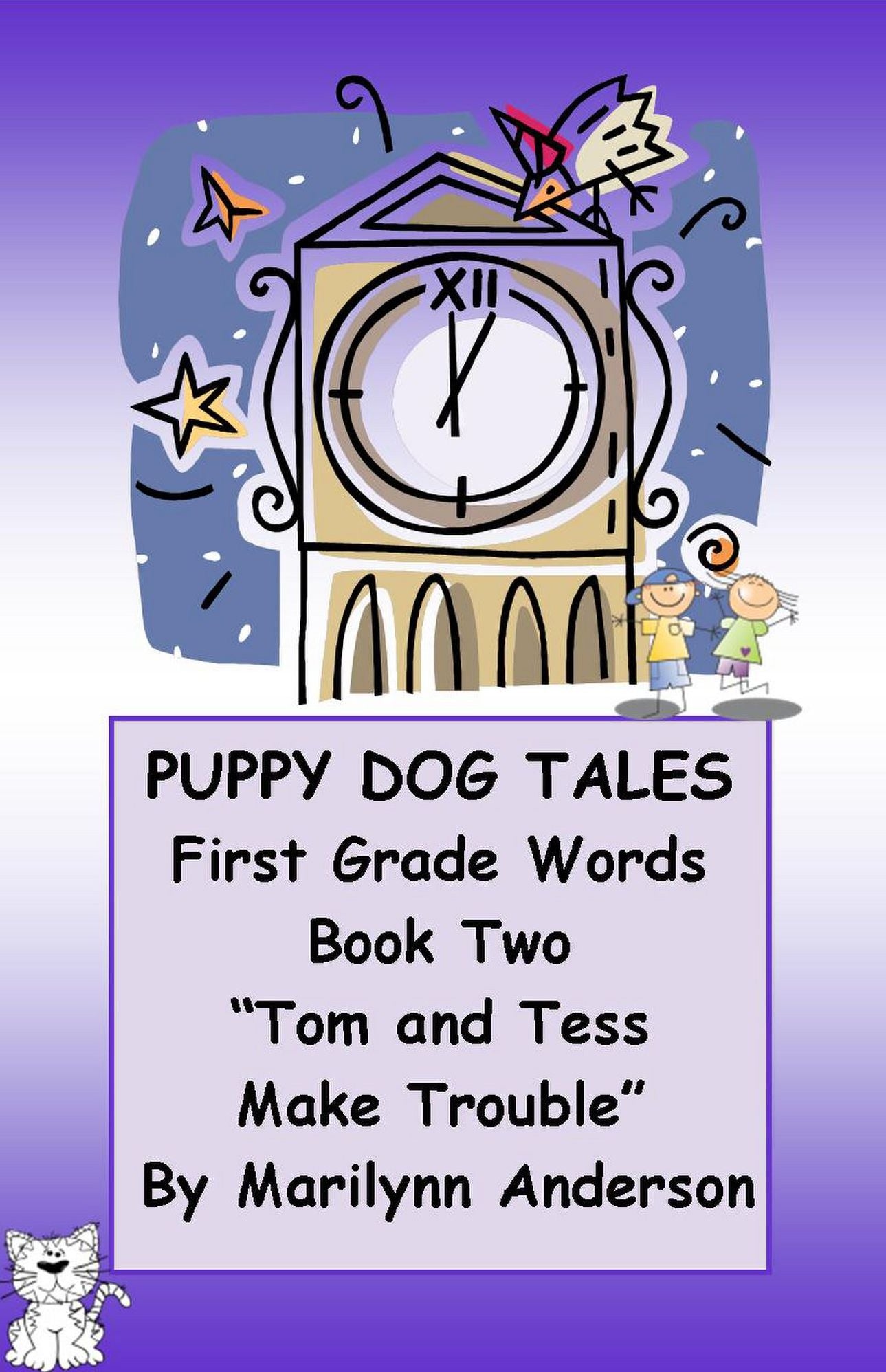 PUPPY DOG TALES ~~ FIRST GRADE SIGHT WORDS ~~ Chapter Books for Young Readers and ESL Students ~~ Book Two ~~ "Tom and Tess Make Trouble"