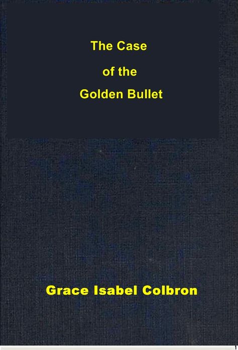 The Case of the Golden Bullet