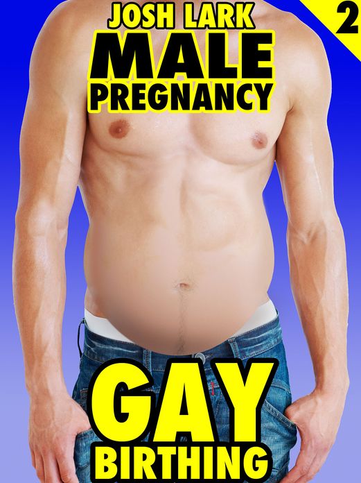 Gay Birthing, an Mpreg Pregnant Anal Sex Story
