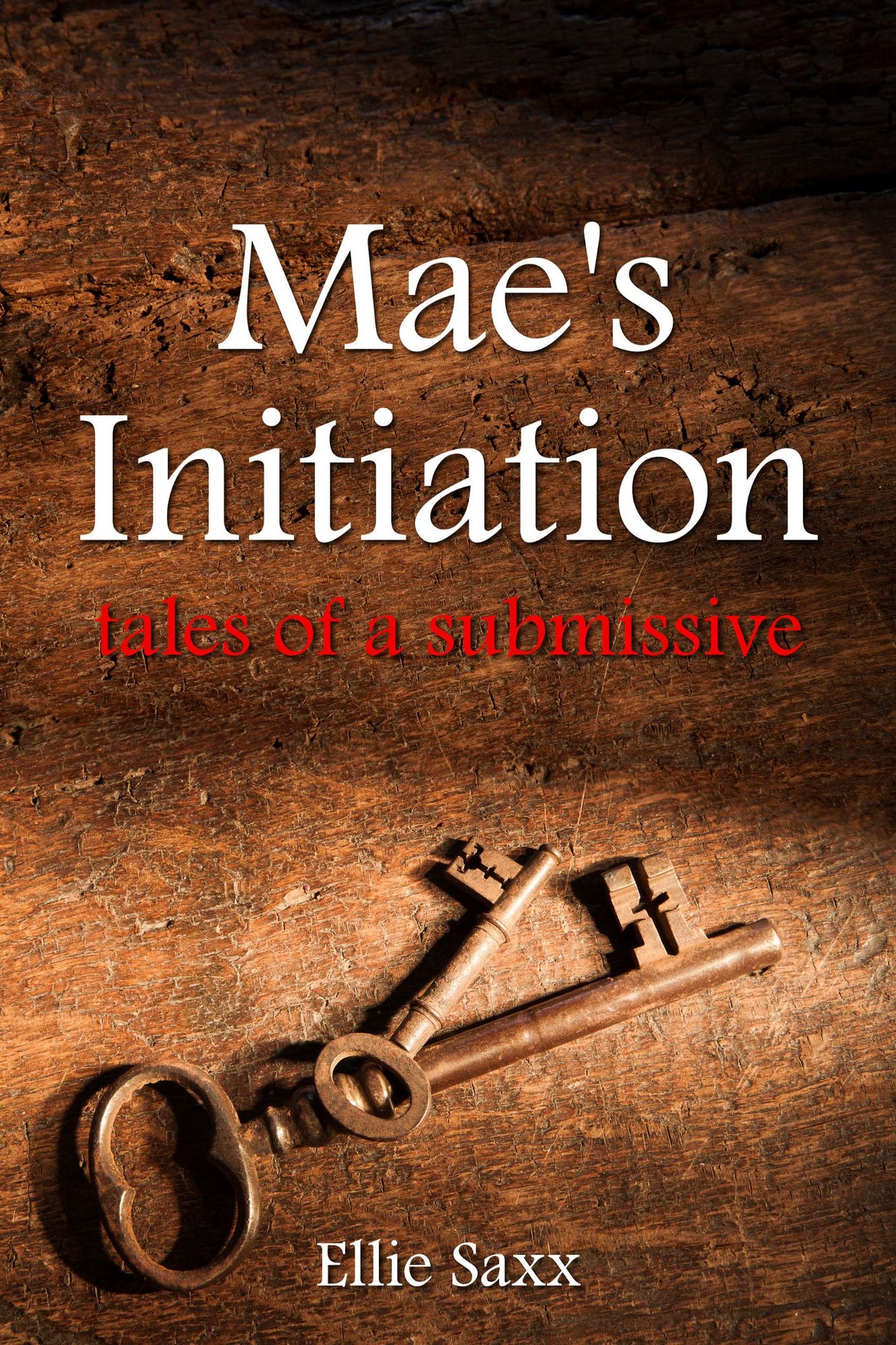 Mae's Initiation: Tales of a Submissive (Submission and Dominance Romance)