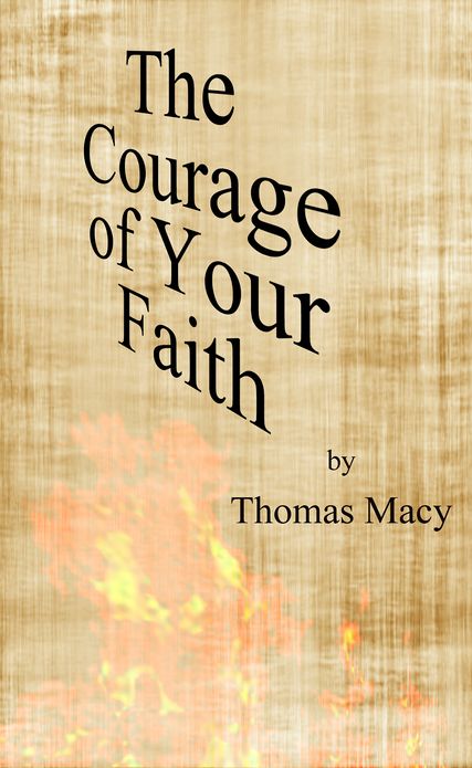 The Courage of Your Faith