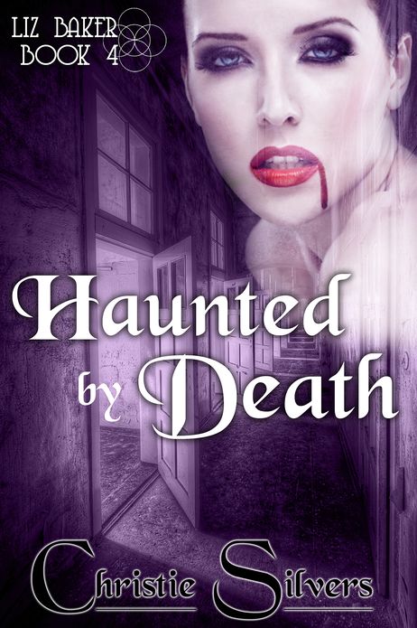 Haunted by Death (Liz Baker, book 4)