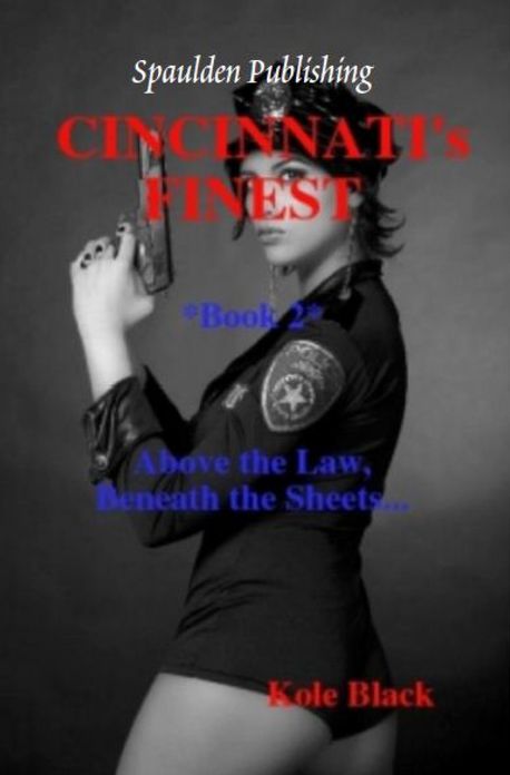 Cincinnati's Finest - Book 2 - Above the Law, Beneath the Sheets