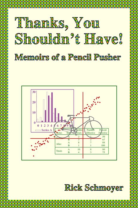 Thanks, You Shouldn't Have! Memoirs of a Pencil Pusher