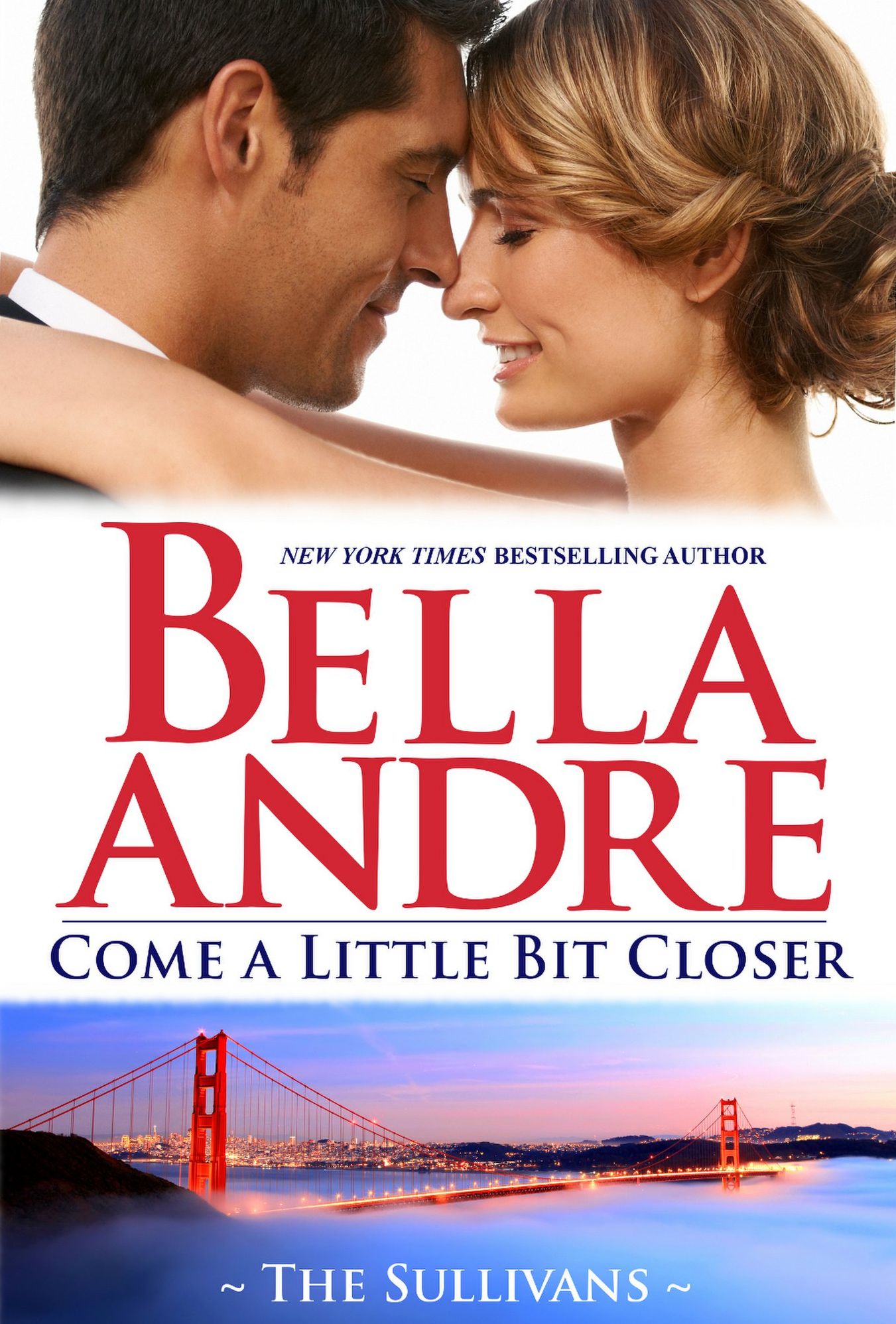 Come a Little Bit Closer (Sullivans Series #7)