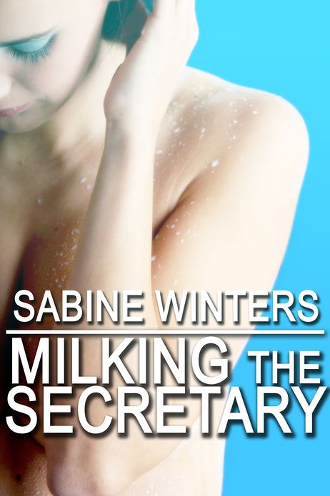 Milking the Secretary (Lesbian Lactation Erotica)
