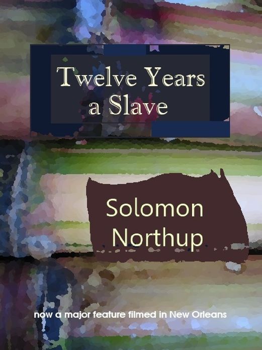Twelve Years a Slave (Illustrated)