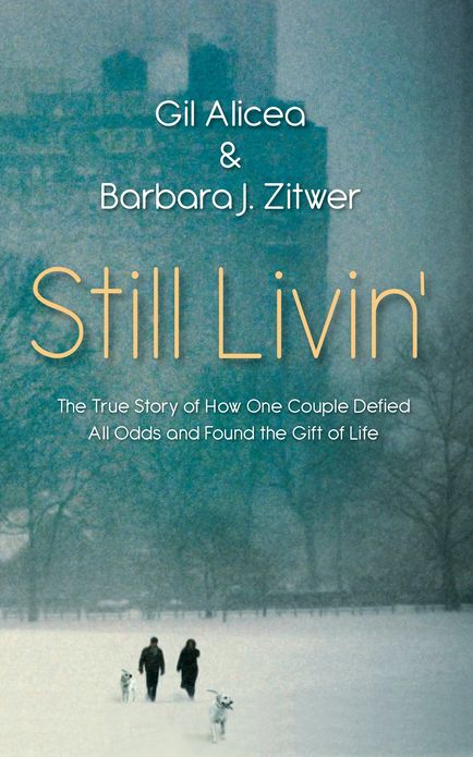 Still Livin' – The True Story of How One Couple Defied All Odds and Found the Gift of Life