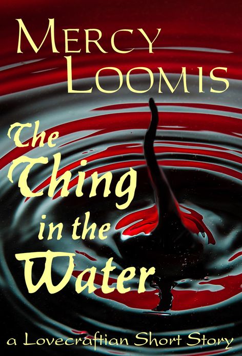The Thing in the Water: a Lovecraftian Short Story
