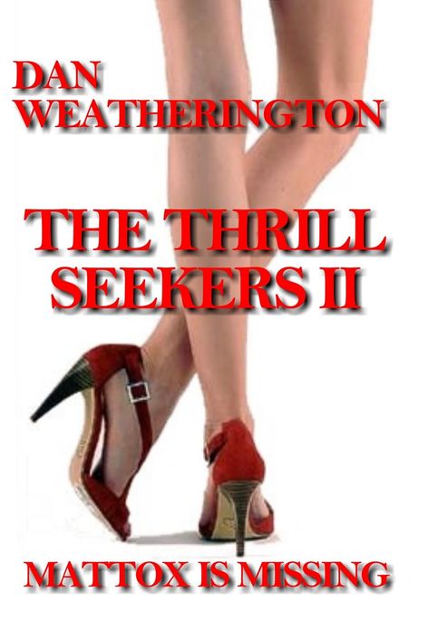 The Thrill Seekers II Mattox Is Missing