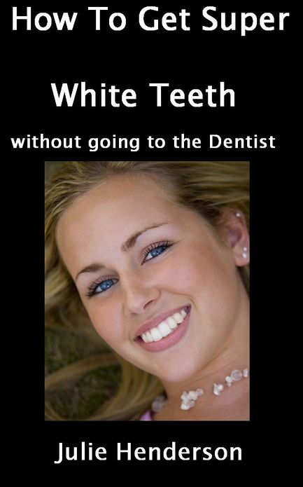 How To Get Super White Teeth (without going to the Dentist)