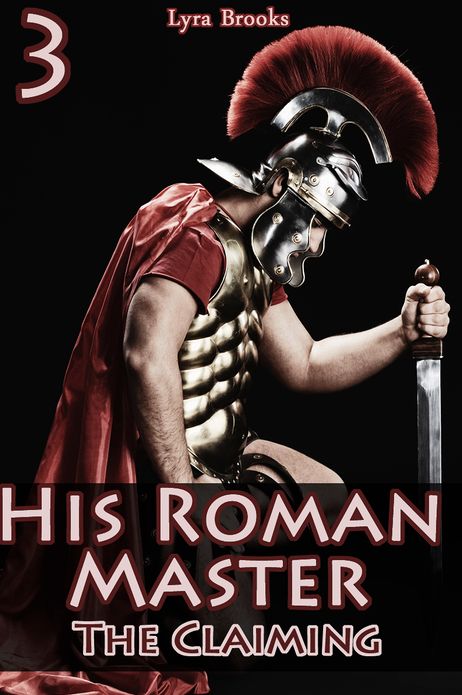 His Roman Master 3: The Claiming