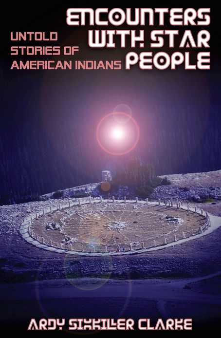 ENCOUNTERS WITH STAR PEOPLE: Untold Stories of American Indians