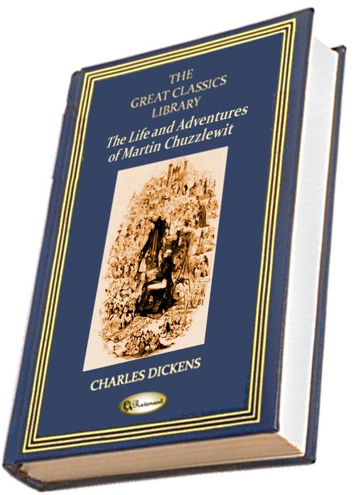 The Life and Adventures of Martin Chuzzlewit (THE GREAT CLASSICS LIBRARY)