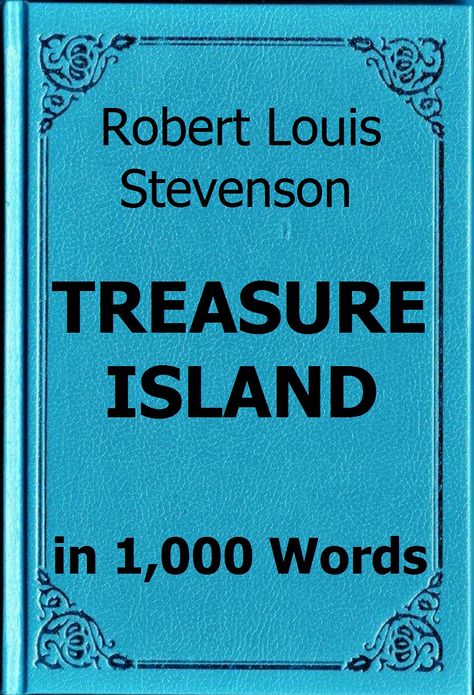 Stevenson - Treasure Island in 1,000 Words