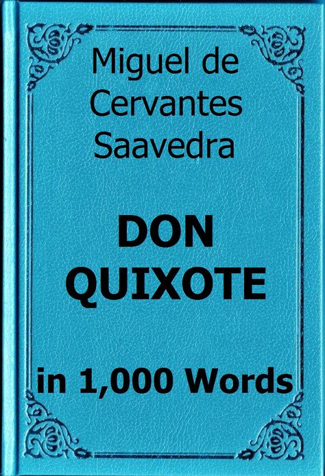 Cervantes - Don Quixote in 1,000 Words