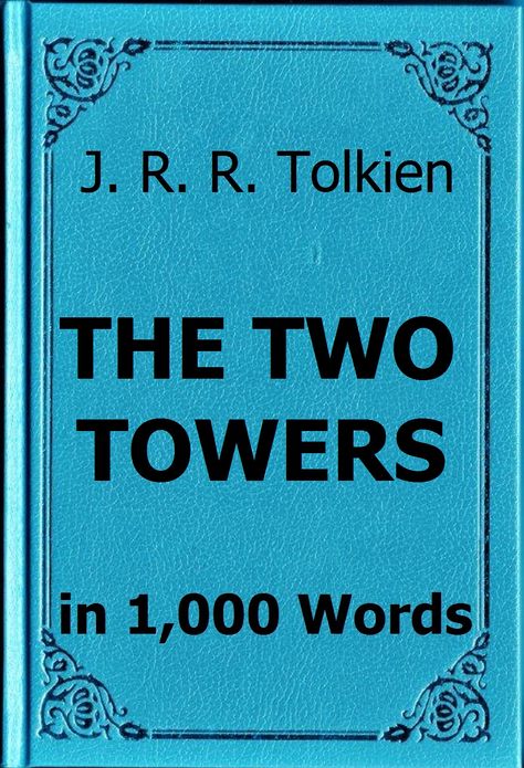 Tolkien - The Two Towers in 1,000 Words