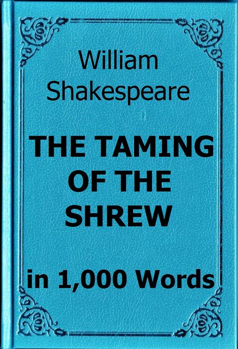 Shakespeare - The Taming of the Shrew in 1,000 Words SHakespeare - The Taming of the Shrew in 1,000 Words