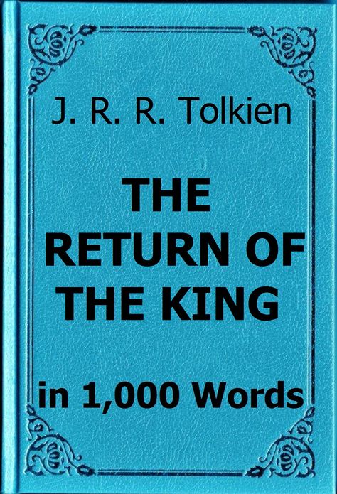 Tolkien - The Return of the King in 1,000 Words