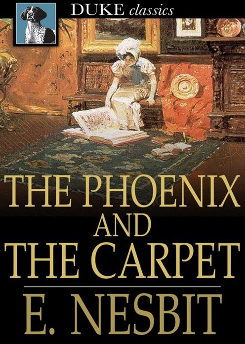 The Phoenix and the Carpet: A Young Readers, Fantasy Classic By Edith Nesbit! AAA+++