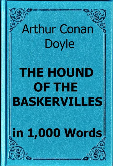 Doyle - The Hound of the Baskervilles in 1,000 Words