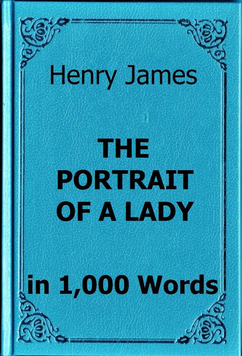 James - The Portrait of a Lady in 1,000 Words