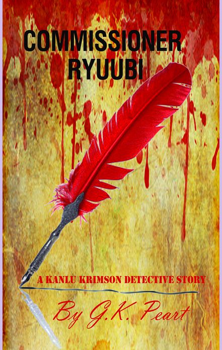 Commissioner Ryuubi. A Kanlu Krimson Detective Story