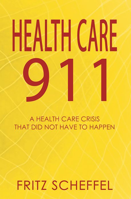 Health Care 911: A Health Care Crisis That Did Not Have to Happen (New Edition)