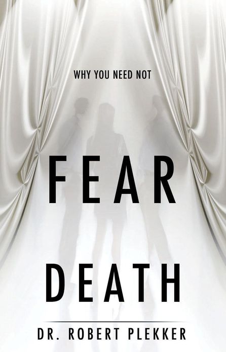 Why You Need Not Fear Death